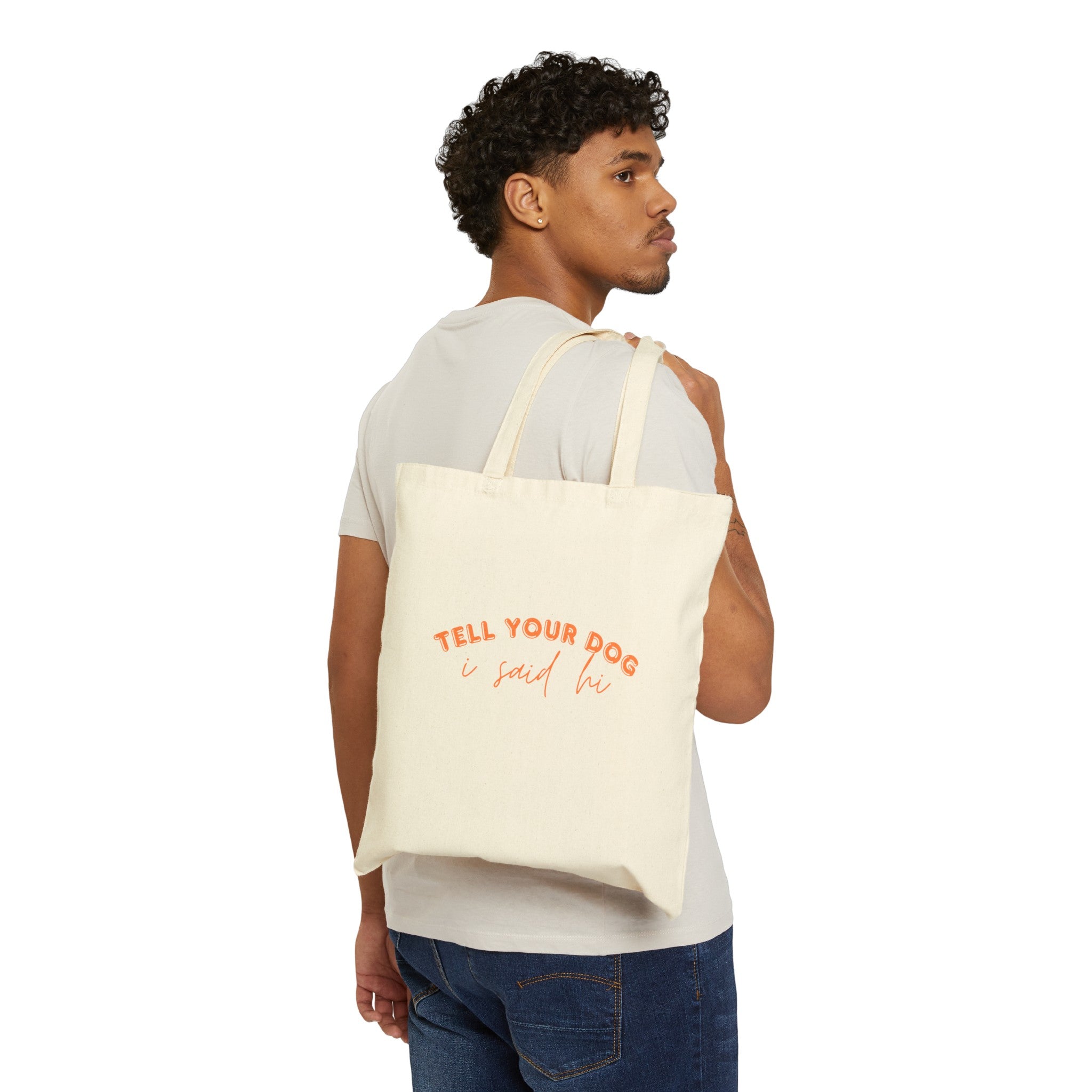 Tell Your Dog Tote Bag