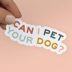 Load image into Gallery viewer, Can I Pet Your Dog Sticker
